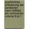 Ausführliche Erläuterung der Pandecten nach Hellfeld; ein Commentar Volume 9 pt.1 by Christian Friedrich Von Gluck
