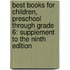 Best Books for Children, Preschool Through Grade 6: Supplement to the Ninth Edition