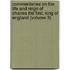 Commentaries on the Life and Reign of Charles the First, King of England (Volume 3)