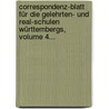 Correspondenz-blatt Für Die Gelehrten- Und Real-schulen Württembergs, Volume 4... door Onbekend