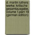 D. Martin Luthers Werke: Kritische Gesamtausgabe, Volume 1,part 19 (German Edition)