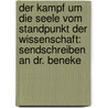 Der Kampf Um Die Seele Vom Standpunkt Der Wissenschaft: Sendschreiben An Dr. Beneke door Rudolph Wagner