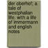 Der Oberhof; a tale of Westphalian life. With a life of Immermann and English notes