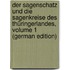 Der Sagenschatz Und Die Sagenkreise Des Thüringerlandes, Volume 1 (German Edition)