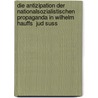 Die Antizipation Der Nationalsozialistischen Propaganda in Wilhelm Hauffs  Jud Suss by Alexander Hoffmann