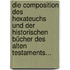 Die Composition Des Hexateuchs Und Der Historischen Bücher Des Alten Testaments...