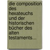 Die Composition Des Hexateuchs Und Der Historischen Bücher Des Alten Testaments... door Julius Wellhausen