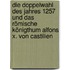 Die Doppelwahl des Jahres 1257 und das römische Königthum Alfons x. von Castilien