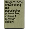 Die Genetische Entwickelung Der Platonischen Philosophie, Volume 1 (German Edition) door Susemihl Franz