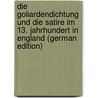 Die Goliardendichtung und die Satire im 13. Jahrhundert in England (German Edition) door Heinrich Max Hässner Karl