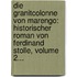Die Granitcolonne Von Marengo: Historischer Roman Von Ferdinand Stolle, Volume 2...