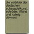 Die Vorbilder der deutschen Schauspielkunst. Schröder, Iffland und Ludwig Devrient