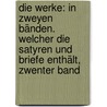 Die Werke: In Zweyen Bänden. Welcher Die Satyren Und Briefe Enthält, Zwenter band door Quintus Horatius Flaccus