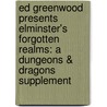 Ed Greenwood Presents Elminster's Forgotten Realms: A Dungeons & Dragons Supplement door Wizards Rpg Team