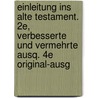 Einleitung ins Alte Testament. 2e, verbesserte und vermehrte Ausq. 4e Original-Ausg door Gottfried Eichhorn Johann