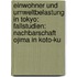 Einwohner Und Umweltbelastung in Tokyo: Fallstudien: Nachbarschaft Ojima in Koto-Ku