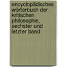 Encyclopädisches Wörterbuch der kritischen Philosophie, Sechster und letzter Band by George Samuel Albert Mellin