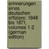 Erinnerungen Eines Deutschen Offiziers: 1848 Bis 1871, Volumes 1-2 (German Edition)
