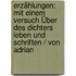 Erzählungen: Mit Einem Versuch Über Des Dichters Leben Und Schriften / Von Adrian