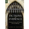 Fictions of Evidence: Witnessing, Literature, and Community in the Late Middle Ages by Jamie K. Taylor