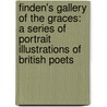 Finden's Gallery Of The Graces: A Series Of Portrait Illustrations Of British Poets door William Finden