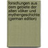 Forschungen aus dem Gebiete der alten Völker und Mythengeschichte (German Edition)