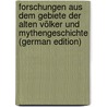 Forschungen aus dem Gebiete der alten Völker und Mythengeschichte (German Edition) by Muys Gottfried