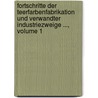 Fortschritte Der Teerfarbenfabrikation Und Verwandter Industriezweige ..., Volume 1 door Max Dohrn