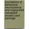 Foundations of Behavioral Neuroscience and Mypsychkit Valuepack Access Card Package door Neil R. Carlson