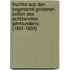Fruchte Aus Den Sogenannt-goldenen Zeiten Des Achtzehnten Jahrhunderts: (1801-1803)