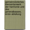 Gemeinnützliches Elementarwerk der Harmonie und des Generalbasses, erste Abteilung door Justin Heinrich Knecht