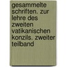 Gesammelte Schriften. Zur Lehre des Zweiten Vatikanischen Konzils. Zweiter Teilband by Joseph Ratzinger