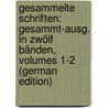 Gesammelte Schriften: Gesammt-Ausg. in Zwölf Bänden, Volumes 1-2 (German Edition) door Shakespeare William