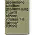 Gesammelte Schriften: Gesammt-Ausg. in Zwölf Bänden, Volumes 7-8 (German Edition)