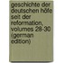 Geschichte Der Deutschen Höfe Seit Der Reformation, Volumes 28-30 (German Edition)