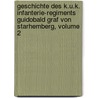 Geschichte Des K.u.k. Infanterie-regiments Guidobald Graf Von Starhemberg, Volume 2 by Friedrich Mandel