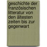 Geschichte der französischen Litteratur von den ältesten Zeiten bis zur Gegenwart door Suchier