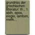 Grundriss Der Griechischen Litteratur: Th., 1. Abth. Epos, Elegie, Iamben, Melik...