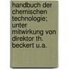Handbuch der chemischen Technologie; unter Mitwirkung von Direktor Th. Beckert u.a. by Harry R. Dammer