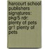 Harcourt School Publishers Signatures: Pkg/5 Rdr: Plenty of Pets Gr1 Plenty of Pets