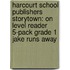 Harcourt School Publishers Storytown: On Level Reader 5-Pack Grade 1 Jake Runs Away
