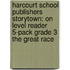 Harcourt School Publishers Storytown: On Level Reader 5-Pack Grade 3 The Great Race