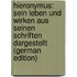 Hieronymus: Sein Leben Und Wirken Aus Seinen Schriften Dargestellt (German Edition)