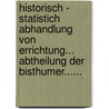 Historisch - Statistich Abhandlung Von Errichtung... Abtheilung Der Bisthumer...... door Onbekend