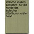 Indische Studien: Zeitschrift  für die Kunde des indischen Alterthums, Erster Band