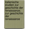 Italienische Studien Zur Geschichte Der Renaissance; Zur Geschichte Der Renaissance by Hermann Hettner