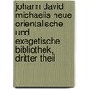 Johann David Michaelis Neue Orientalische und Exegetische Bibliothek, dritter Theil by Johann David Michaelis