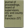 Journal of Proceedings, Board of Supervisors, City and County of San Francisco (57) door San Francisco . Board Of Supervisors