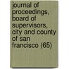 Journal of Proceedings, Board of Supervisors, City and County of San Francisco (65) door San Francisco . Board Of Supervisors