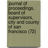 Journal of Proceedings, Board of Supervisors, City and County of San Francisco (72) door San Francisco Board of Supervisors